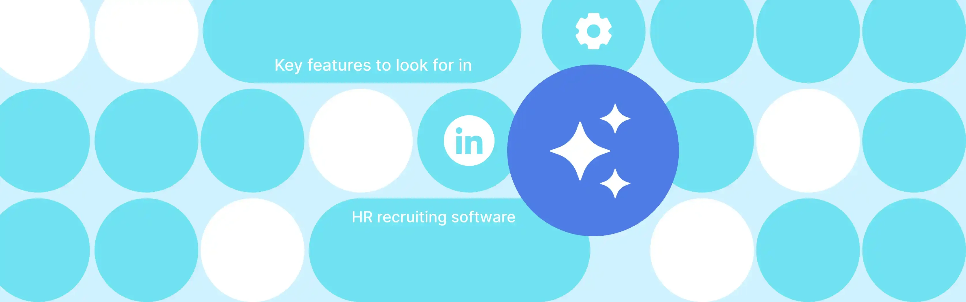 Top Features To Look For In Corporate HR Recruiting Software